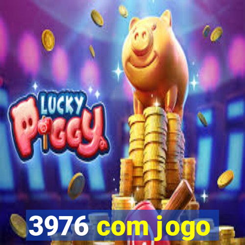 3976 com jogo